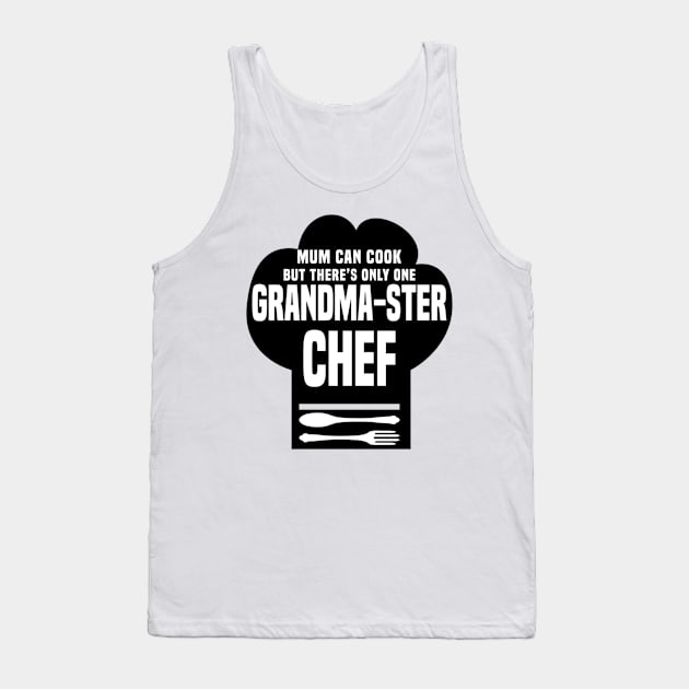 There’s Only One Grandma-ster Chef Tank Top by FirstTees